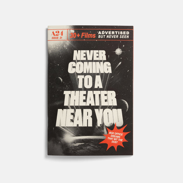 Never Coming To a Theater Near You Zine – A24 Shop