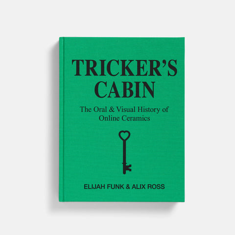 Tricker's Cabin: The Oral & Visual History of Online Ceramics