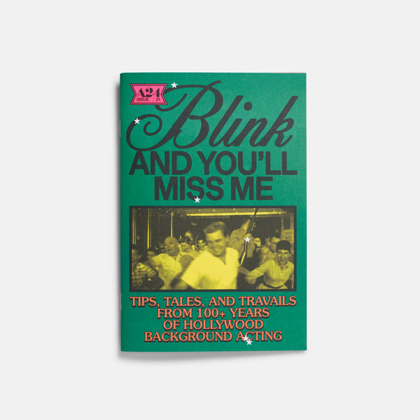 Blink and You'll Miss Me Zine – A24 Shop